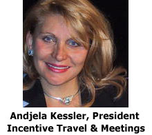 Andjela Kessler, President, Incentive Travel & Meetings